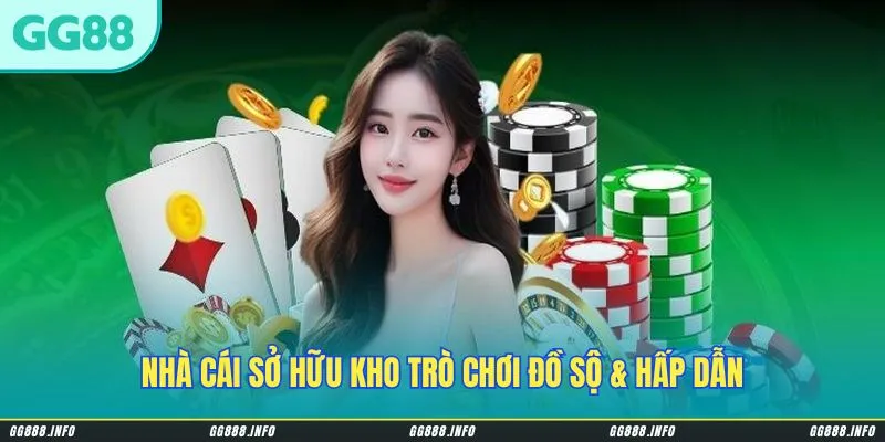 Nhà cái sở hữu kho trò chơi đồ sộ & hấp dẫn