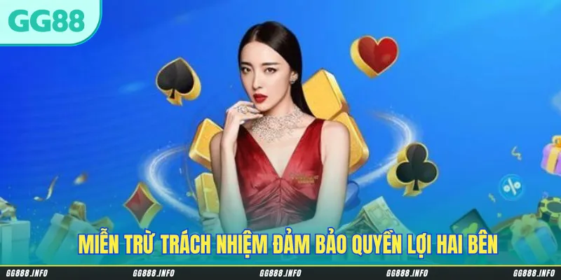 Miễn trừ trách nhiệm đảm bảo quyền lợi hai bên